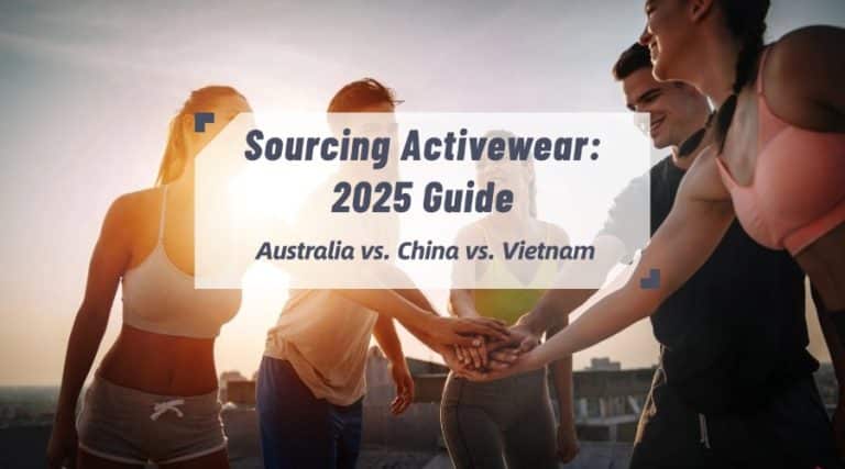Activewear Clothing Manufacturers sourcing guide 2025 comparison between Australia, China, and Vietnam
